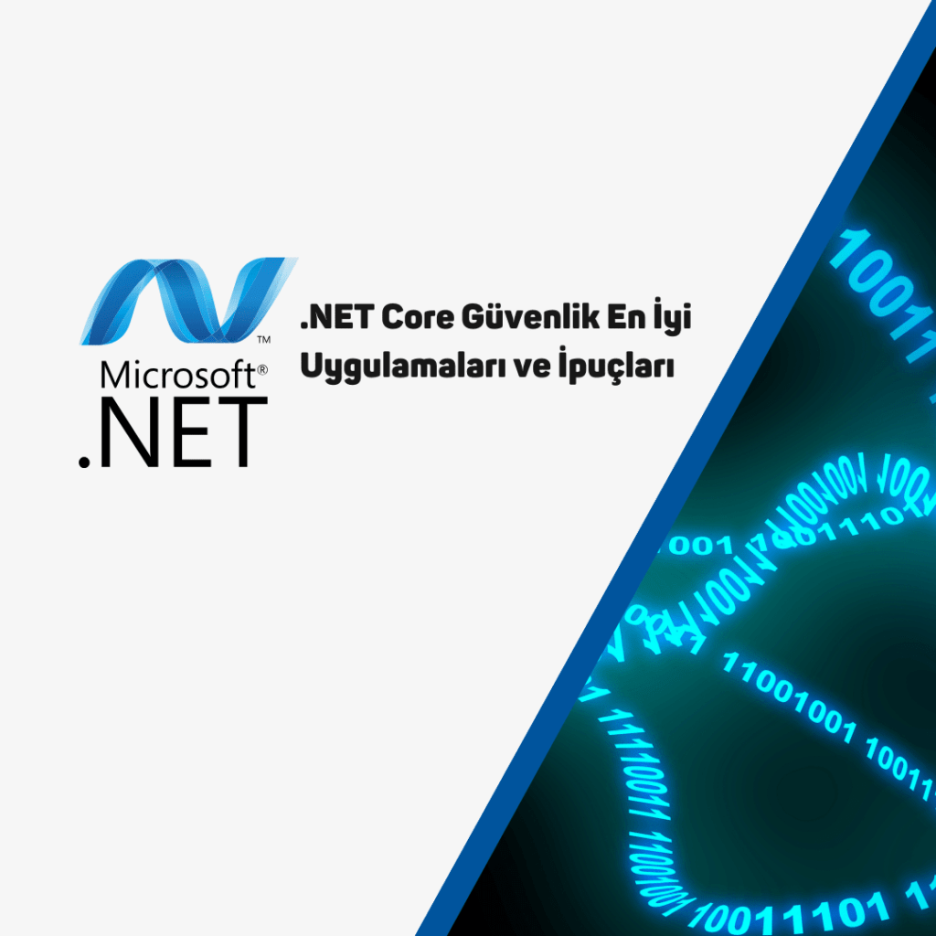 .NET Core Güvenlik En İyi Uygulamaları ve İpuçları